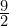 \frac{9}{2}