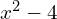 x^2-4