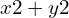 x2+y2