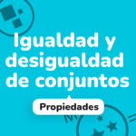 Igualdad y desigualdad de conjuntos