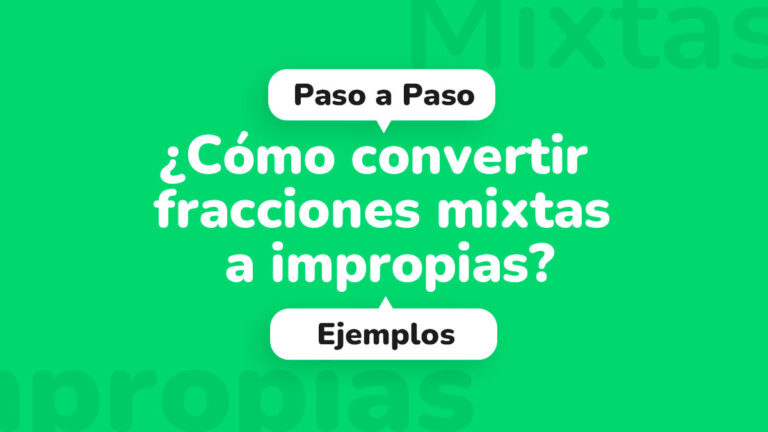 ¿Cómo convertir fracciones mixtas a impropias?