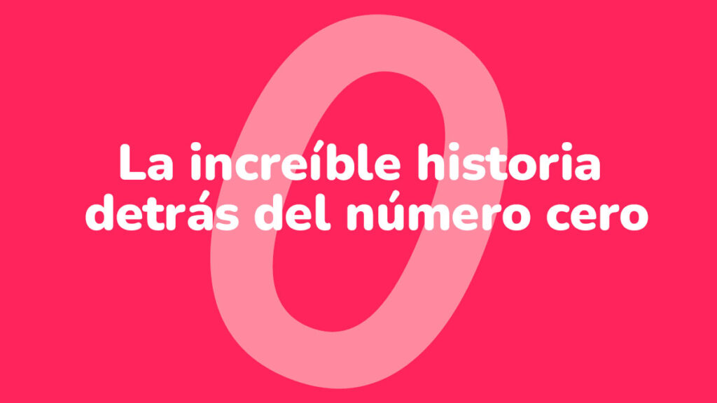 historia detrás del número cero